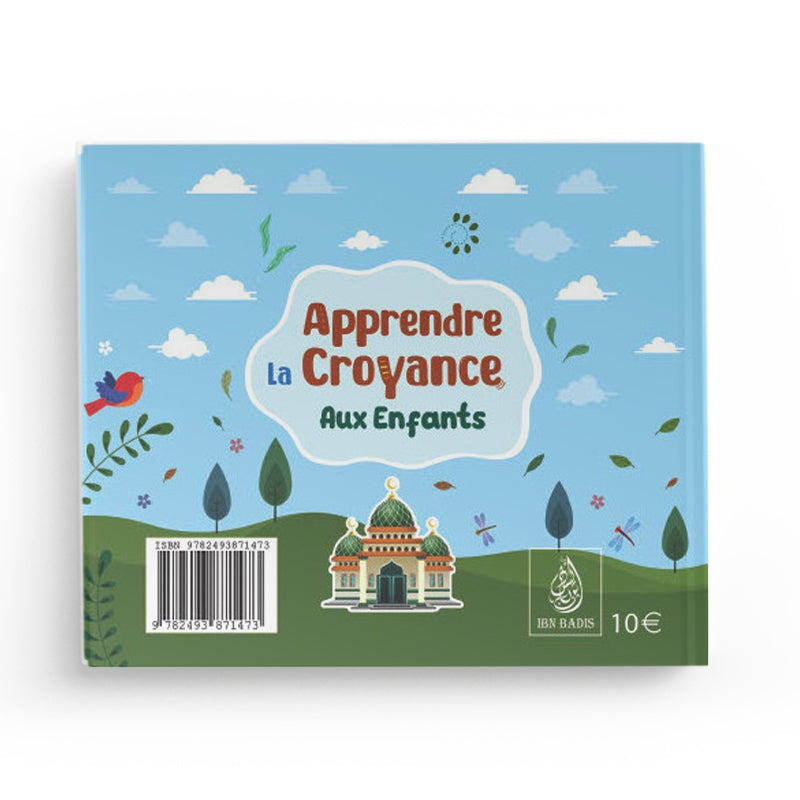 Apprendre La Croyance Aux Enfants - Ahmad ibn Moubarak Al-Mazroui - editions Ibn Badis 4eme de couverture