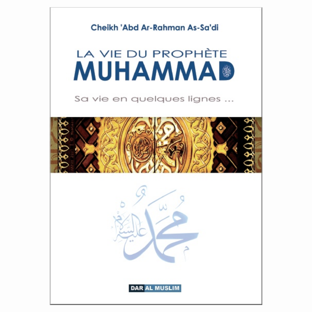 LaviedupropheteMuhammad_savieenquelqueslignesDarAlMuslim