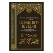 Leçons dans l’explication de l’épître des annulatifs de L'Islam - Muhammad Ibn Abd Al-Wahhab, Par Salih Al Fawzan Ibn Al Fawzan - Editions Ibn Badis