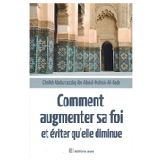 Commentaugmentersafoieteviterqu_ellediminue-CheikhAbdAr-RazzaqAl-Badr-EditionAnas