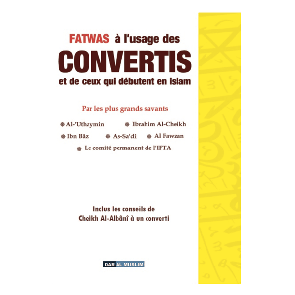 Fatwas à l'usage des convertis (questions-réponses) - Plusieurs savants - Editions Dar Al Muslim - Librairie Makkah