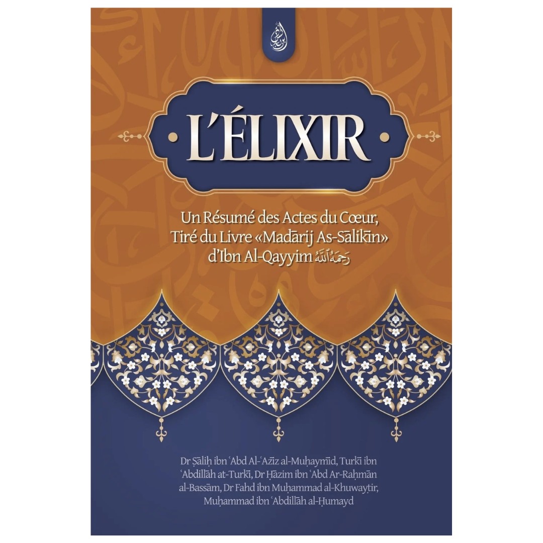 L_elixir_unresumedesactesducoeur_tiredulivreMadarijAs-Salikin-IbnAl-Qayyim-EditionIbnBadis