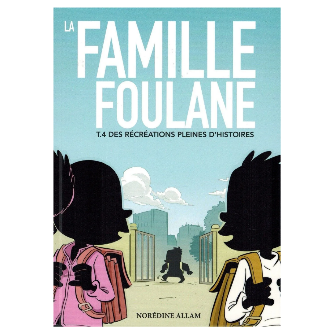 LaFamilleFoulane_Tome4__DesRecreationsPleinesD_Histoires-EditionsBdouin