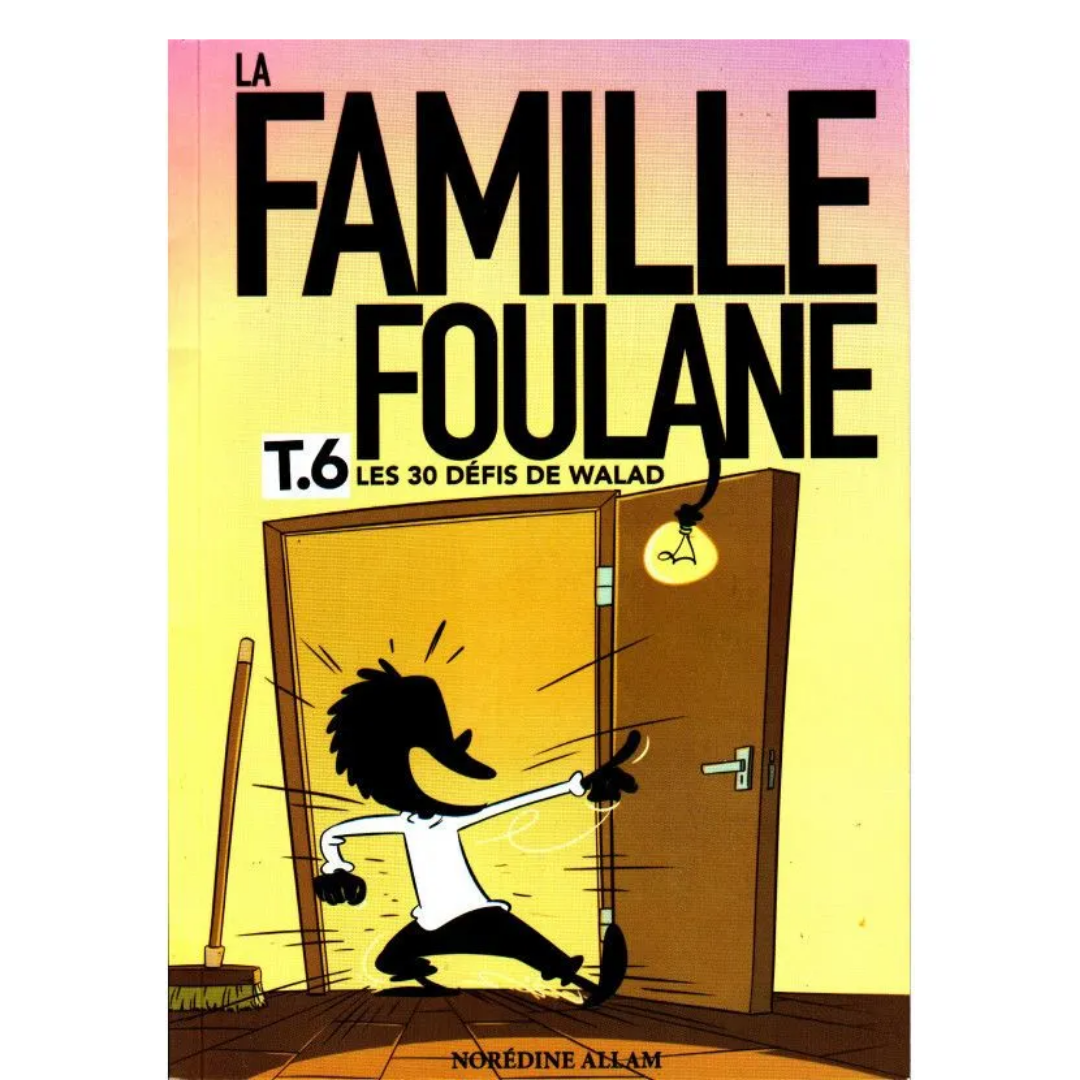 LaFamilleFoulane_Tome6__Les30DefisDeWalad_DeNoredineAllam-EditionsBdouin