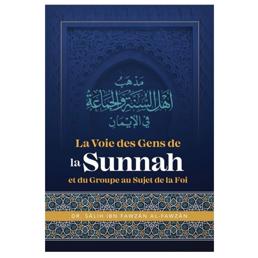 LaVoieDesGensDeLaSunnahEtDuGroupeAuSujetDeLaFoi-CheikhSalihAlFawzan-EditionsIbnBadis