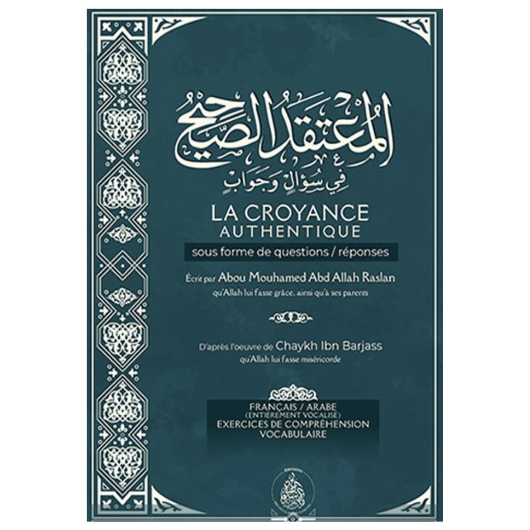 La croyance authentique sous forme de questions / réponses - Cheikh Raslan - Editions Les Pieux Prédecesseurs