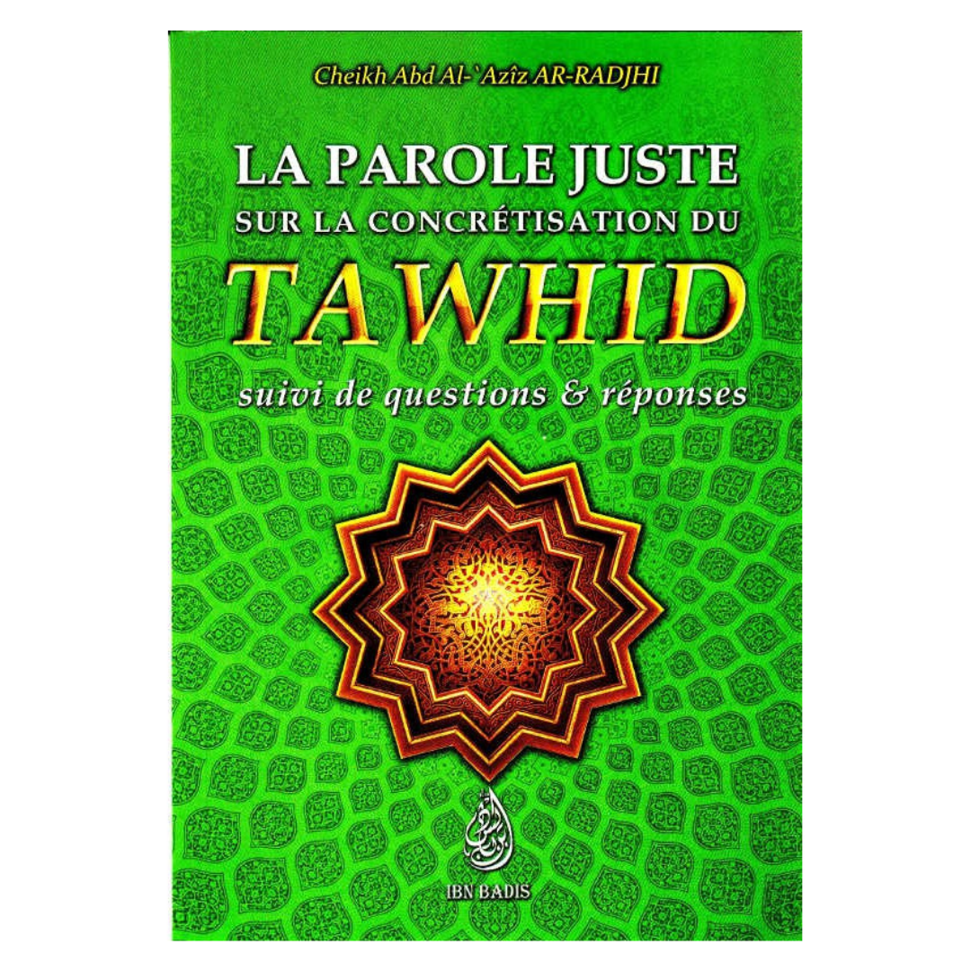 Laparolejustesurlaconcretisationdutawhid-suividequestions_reponses_deCh.AbdAl-_AzizAr-Radjhi_Bilingue_FR-AR_-EditionsIbnBadisRecto