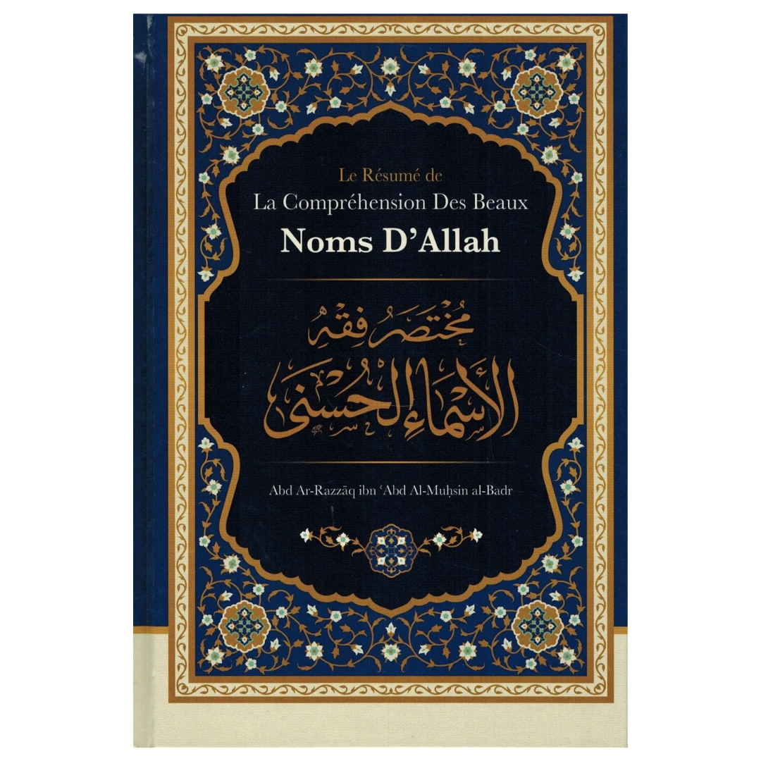 LeResumeDeLaComprehensionDesBeauxNomsD_Allah_DeAbdAr-RazzaqAbdAl-MuhsinAl-Badr-EditionsIbnBadisRecto