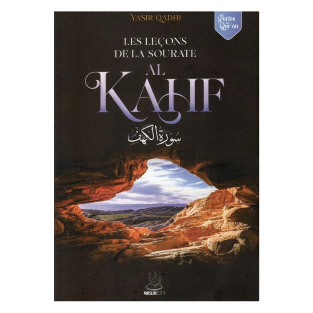 Les leçons de la sourate Al Kahf - Editions MuslimCity