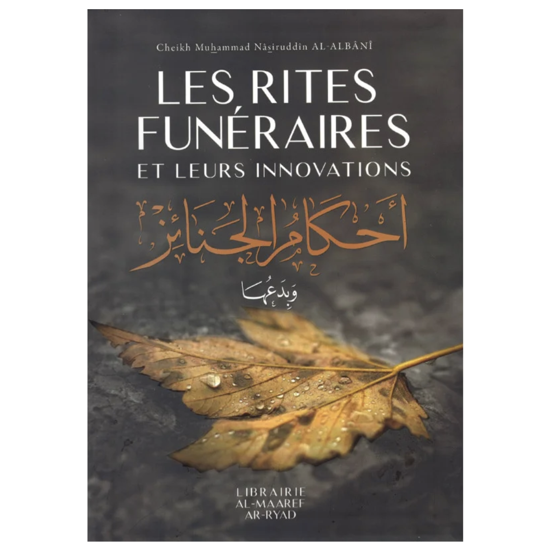 Les rites funéraires et leurs innovations (édition 2023) - Cheikh Al Albani - Editions Al Maaref