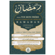 Pour toi mon frère / ma sœur, guide complet du mois de ramadan - Cheikh Raslan - Éditions les pieux prédécesseurs VOL 1 / VOL 2 - Librairie Makkah