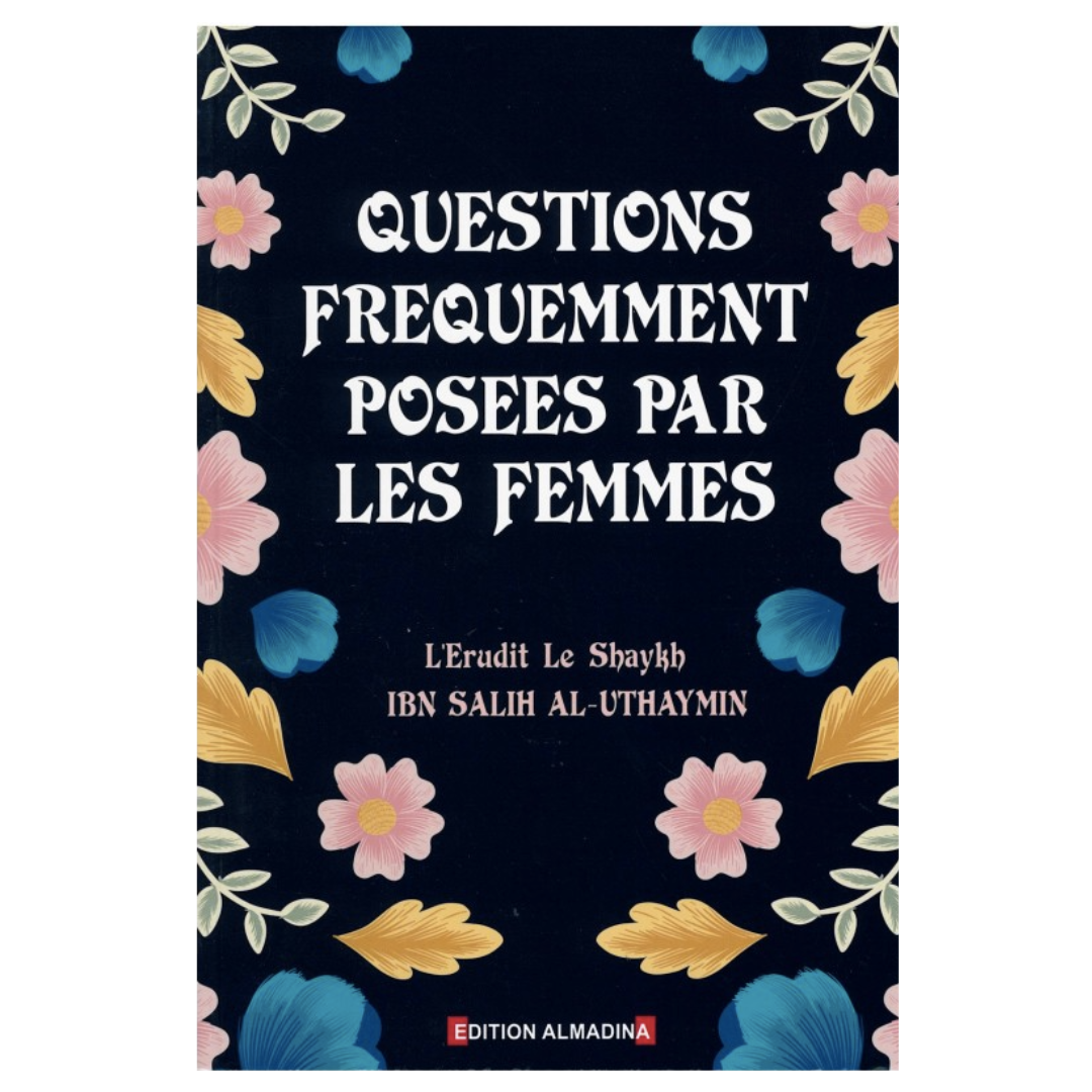 QuestionsFrequemmentPoseesParLesFemmes-CheikhIbnSalihAl-Uthaymin-EditionAlmadina