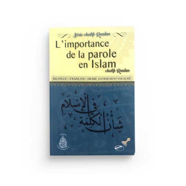 l'importance de la bonne parole en islam - cheikh raslan