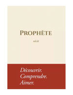 Prophète ﷺ - Récit : Découvrir. Comprendre. Aimer - Editions Tawbah - Librairie Makkah