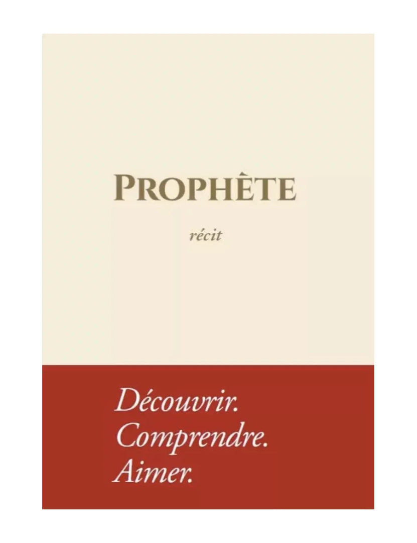 Prophète ﷺ - Récit : Découvrir. Comprendre. Aimer - Editions Tawbah - Librairie Makkah