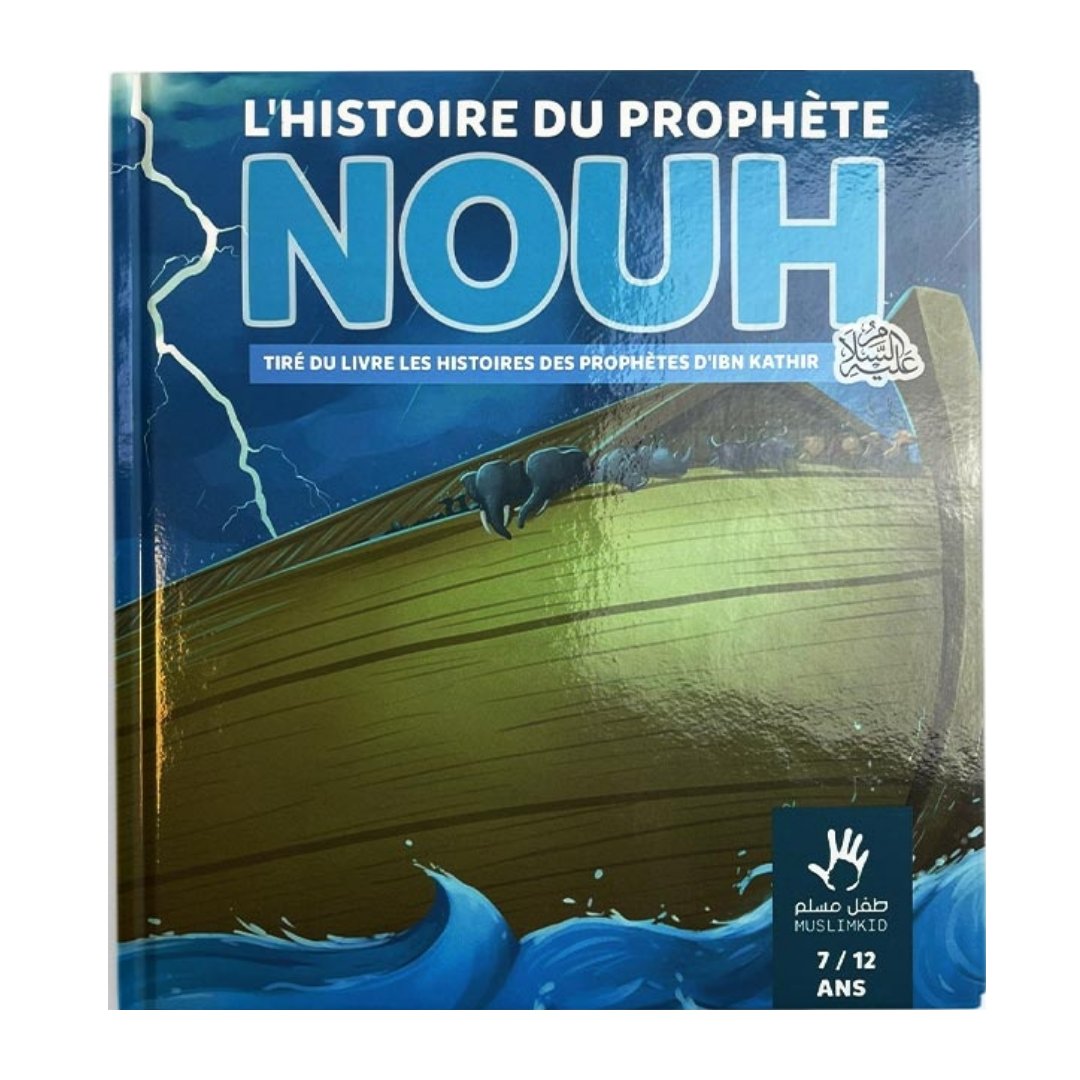 L'Histoire du prophète Nouh - Editions MuslimKid